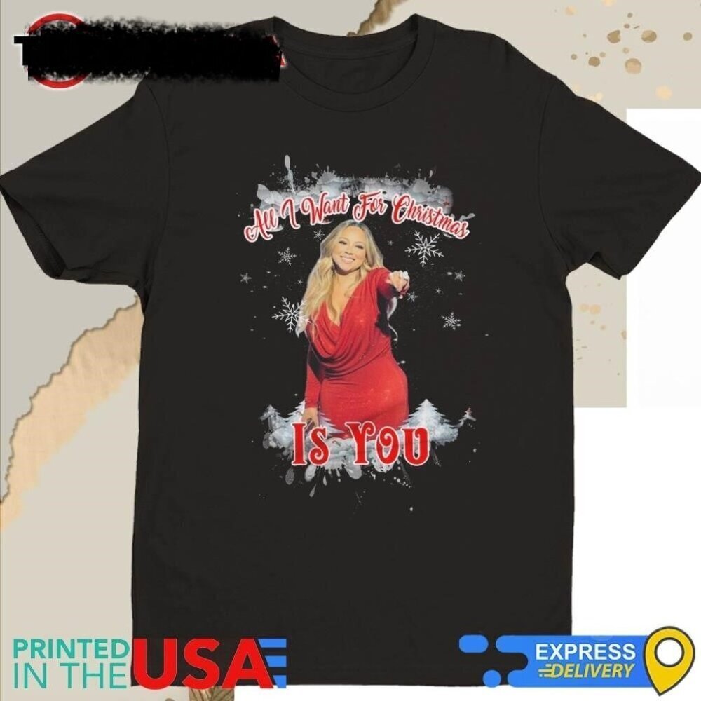 Mariah Carey Shirt All I Want For  Is You Shirt